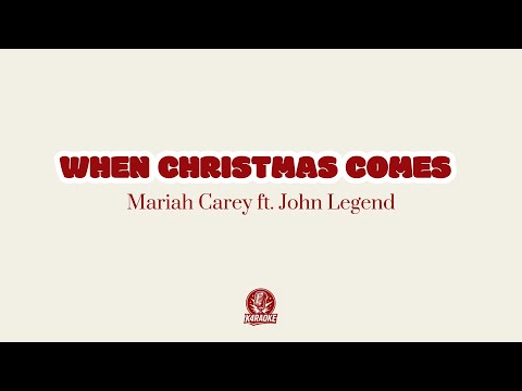 🎤❤️ Karaoke WHEN CHRISTMAS COMES - Mariah Carey ft. John Legend