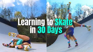 LEARNING TO ROLLER SKATE IN 30 DAYS (FAILS + SUCCESS)