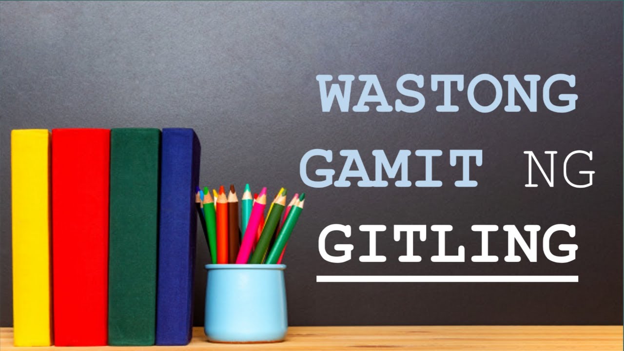 ANG GITLING | Wastong Gamit Ng Gitling