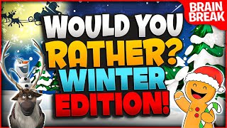 Winter Would You Rather? Workout ⛄️ Winter Brain Break | Winter Games For Kids | GoNoodle Just Dance