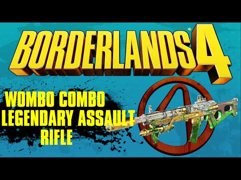 Borderlands 4 How To Get Wombo Combo - Legendary Assault Rifle Guide