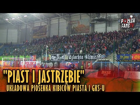 "PIAST I JASTRZĘBIE" - układowa piosenka kibiców Piasta i GKS-u (15.02.2019 r.)