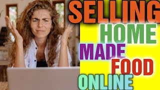 How can I sell my homemade food online: Can I sell my Homemade Food ?