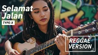 Download lagu SELAMAT JALAN - Type-X |Cover Reggae Version mp3