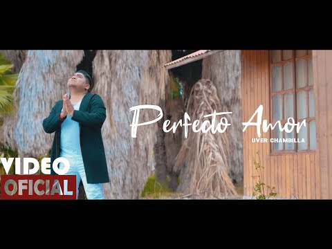 Corazón Guerrero Internacional - Perfecto Amor - Uver Chambilla (𝙑𝙞𝙙𝙚𝙤 𝙤𝙛𝙞𝙘𝙞𝙖𝙡) 2020