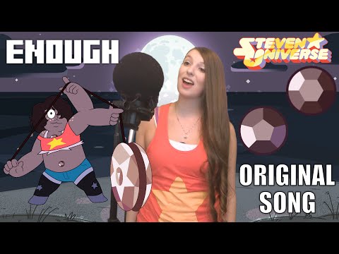 Enough - A Steven Universe Inspired Original Song