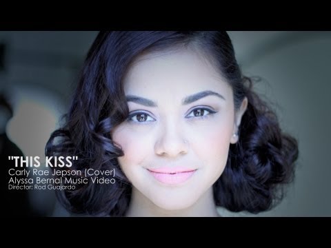 This Kiss - Carly Rae Jepsen (Cover) Alyssa Bernal Music Video
