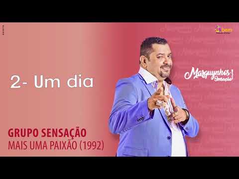 02 - Um dia - Grupo Sensação CD"Mais uma Paixão" (1992) - Marquynhos Sensação