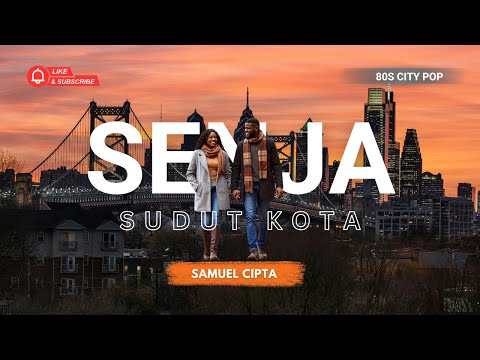 Senja Sudut Kota &ndash; Samuel Cipta | City Pop Cover