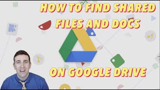 How to Find Shared Docs, Files and Folders in Google Drive