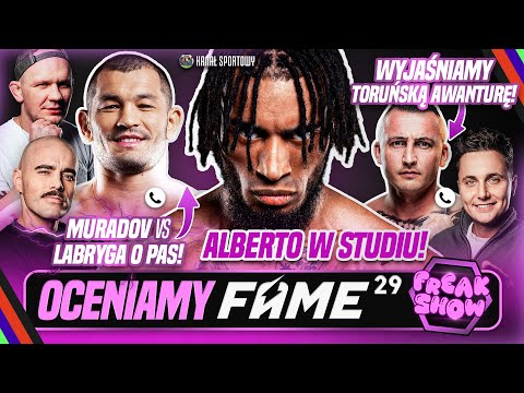 FREAK SHOW: FAME 29 ZA NAMI, ALBERTO W STUDIU! MURADOV VS LABRYGA O PAS, CO Z TORUŃSKĄ AWANTURĄ?