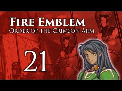 Part 21: Let's Play Fire Emblem Order of the Crimson Arm - "Mangs Fails at Surviving"