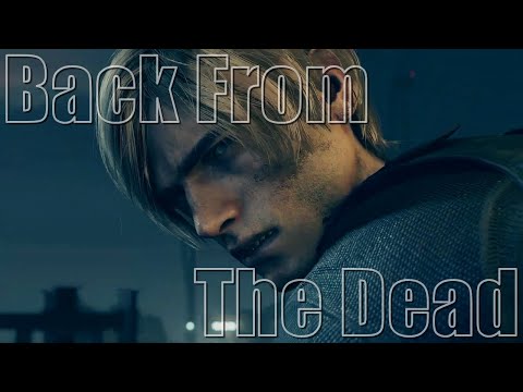 Resident Evil 4 Remake - [GMV] - Back From the Dead
