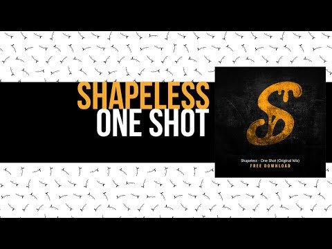 Shapless - One Shot (Original Mix)