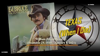 Ed Bruce -Texas When I Die (1977)