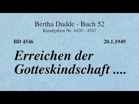 BD 4546 - ERREICHEN DER GOTTESKINDSCHAFT ....