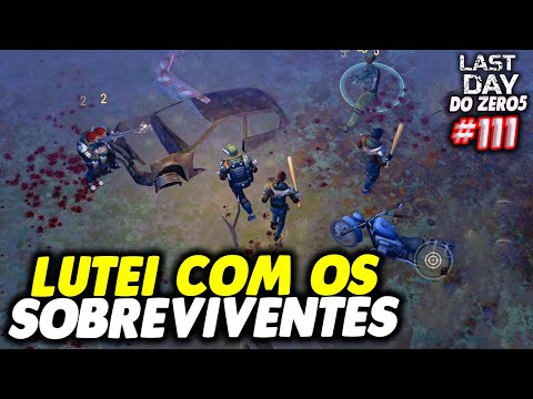 LUTEI COM OS SOBREVIVENTES NA CASAMATA BRAVO - LAST DAY DO ZERO 5 #111