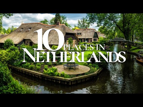 10 Amazing Places to Visit in the Netherlands 4K  ????????  | Netherlands Travel Guide