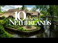 10 Amazing Places To Visit In The Netherlands 4K Netherlands Travel Guide