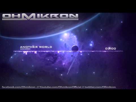 Ohmikron - Another World  (HD)