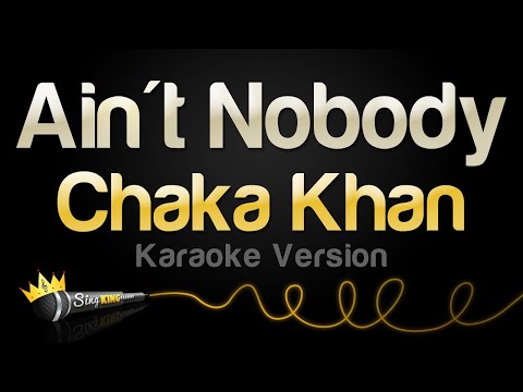 Chaka Khan - Ain't Nobody (Karaoke Version)