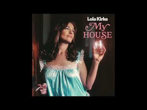 My House - Lola Kirke