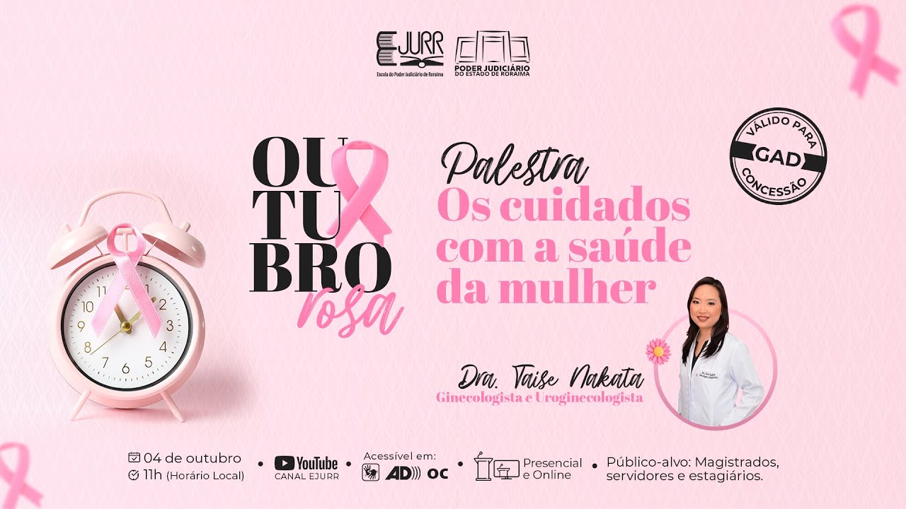 Outubro Rosa -  Palestra "Os cuidados com a saúde da mulher."