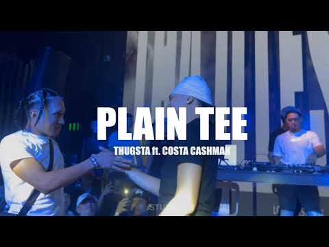 PLAIN TEE - THUGSTA ft. COSTA CASHMAN (Live Performance) @ DD Night Club