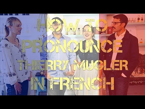How To Pronounce THIERRY MUGLER In French