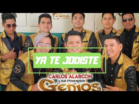 Ya te jodiste - Los Poderosos Genios de Carlos Alarcon ft Virus de Amor Letra