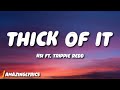 KSI Thick Of It Lyrics Ft Trippie Redd