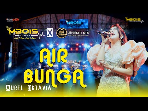 AIR BUNGA AUREL OKTAVIA MBOIS MUSIC LIVE