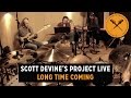 Long Time Coming Scott Devine S Project Live Band