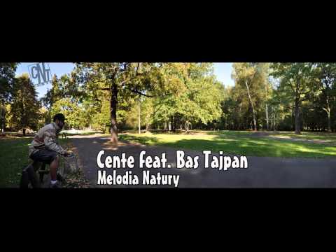 Cente feat. Bas Tajpan Melodia Natury