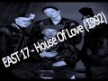 East 17 - House Of Love (1992) 