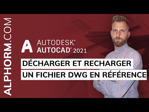 Décharger et recharger un fichier DWG en référence sous AutoCAD 2021