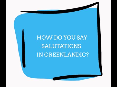 How do you greet people in the Greenlandic language?