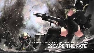 [Nightcore] Les Enfants Terrible (The Terrible Children) - Escape The Fate