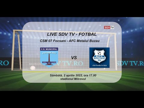 Fotbal L3 @SDV TV  CSM 07 Focsani - Metalul Buzau