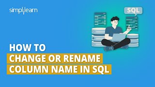 🔥How to Rename Column Name in SQL | Change Column Name in SQL | SQL Beginners Tutorial | Simplilearn