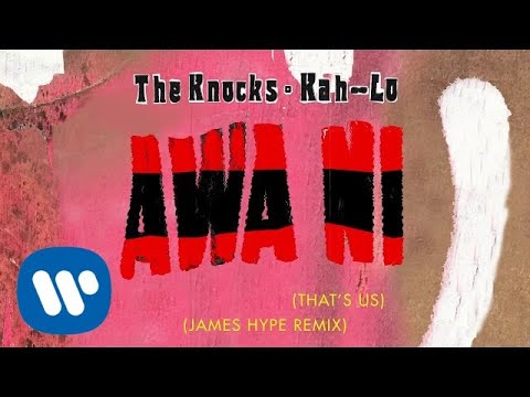The Knocks & Kah-Lo - Awa Ni (James Hype Remix) [Official Audio]
