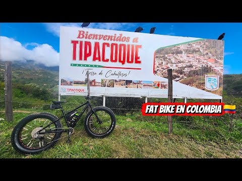 TIPACOQUE EN FAT BIKE - Recorriendo rutas por Boyacá 🇨🇴
