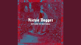 Richie Dagger - Return To Nothing video