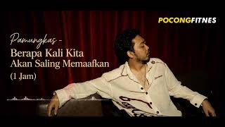 Download lagu Pamungkas - Berapa Kali Kita Akan Saling Memaafkan (1 jam ) mp3 Download lagu Pamungkas - Berapa Kali Kita Akan Saling Memaafkan (1 jam ) mp3