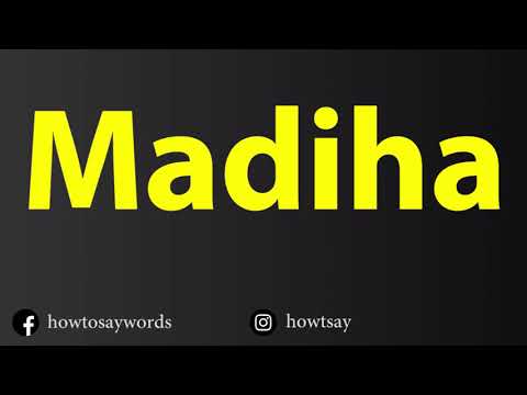 How To Pronounce Madiha