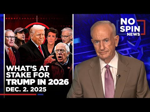 O'Reilly Predicts Trump's 2026 | Dec. 2, 2025
