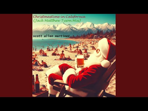 Christmastime in California (Jack Matthew Tyson Mix)