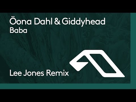 Öona Dahl & Giddyhead - Baba (Lee Jones Remix)