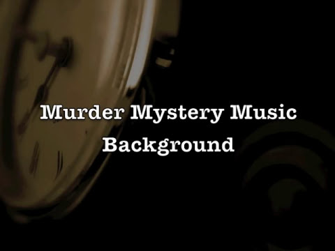 Murder Mystery Music - Background