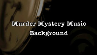 Murder Mystery Music - Background